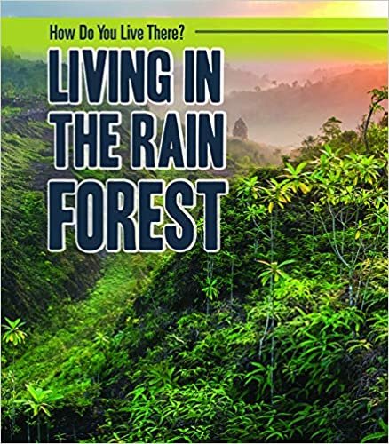 indir Living in the Rain Forest (How Do You Live There?)