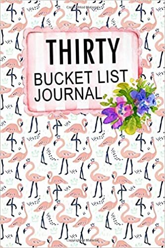 Hannah O'Harriet Thirty Bucket List Journal: 100 Bucket List Guided Journal Gift For 30th Birthday For Women Turning 30 Years Old تكوين تحميل مجانا Hannah O'Harriet تكوين