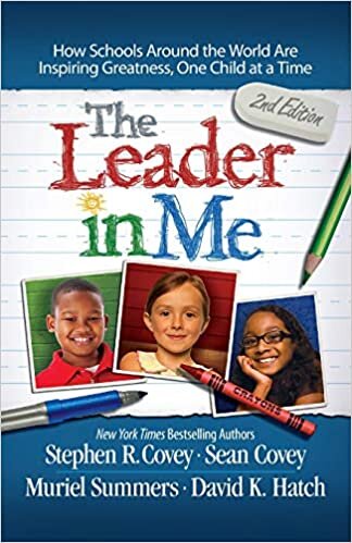 The Leader in Me: How Schools Around the World Are Inspiring Greatness, One Child at a Time indir