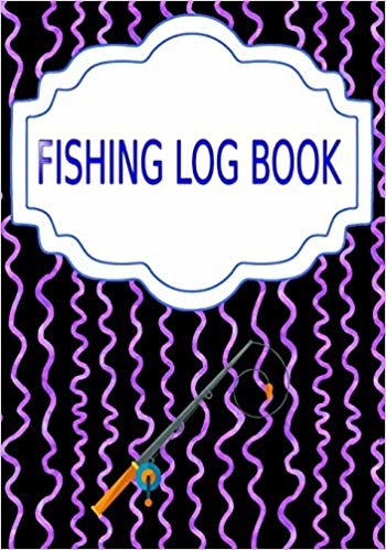 Fishing Logbook: Reviews Fishing Log Book Cover Glossy Size 7 X 10 Inch - Complete - Complete # Etc 110 Page Quality Prints.