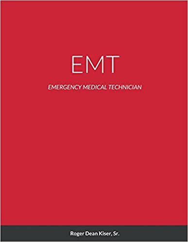 EMT: Emergency Medical Technican-The Good-The Bad-The Funny- The Sad