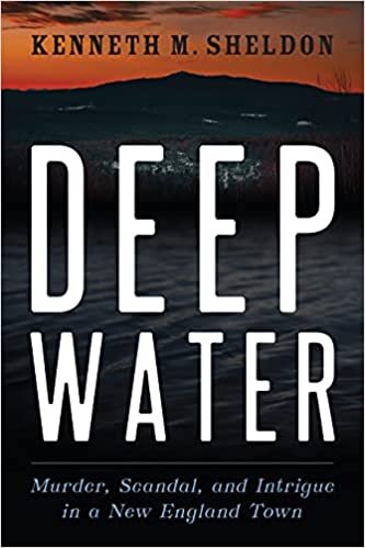 تحميل Deep Water: Murder, Scandal, and Intrigue in a New England Town