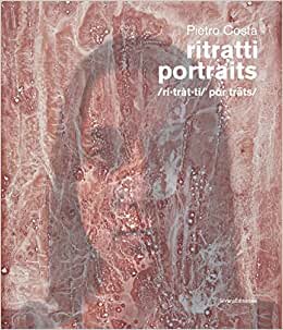 تحميل Pietro Costa: Portraits: The Bloodwork Project, 1989-2022