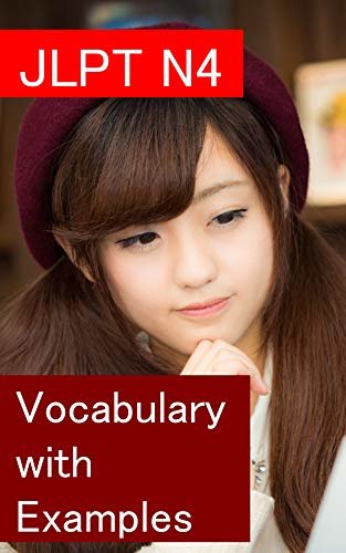 ダウンロード  JLPT N4: Vocabulary with Examples: 1500 Sentences 本