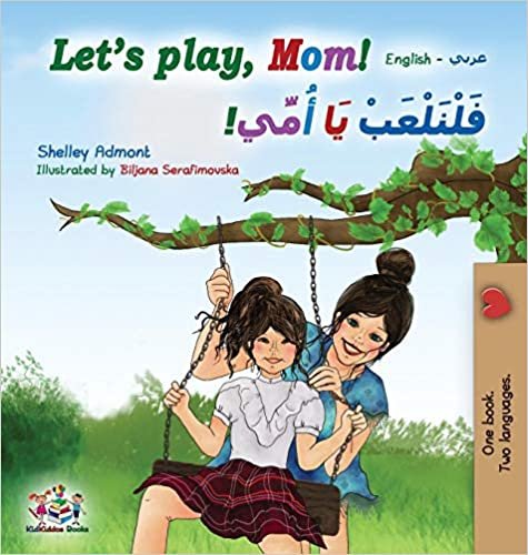 Let's play, Mom!: English Arabic Bilingual Book