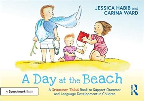 تحميل A Day at the Beach: A Grammar Tales Book to Support Grammar and Language Development in Children