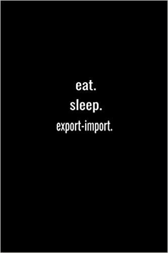 ダウンロード  eat. sleep. export-import. -Lined Notebook:120 pages (6x9) of blank lined paper| journal Lined: export-import. -Lined Notebook / journal Gift,120 Pages,6*9,Soft Cover,Matte Finish 本
