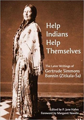 Help Indians Help Themselves: The Later Writings of Gertrude Simmons-Bonnin (Zitkala-Ša)
