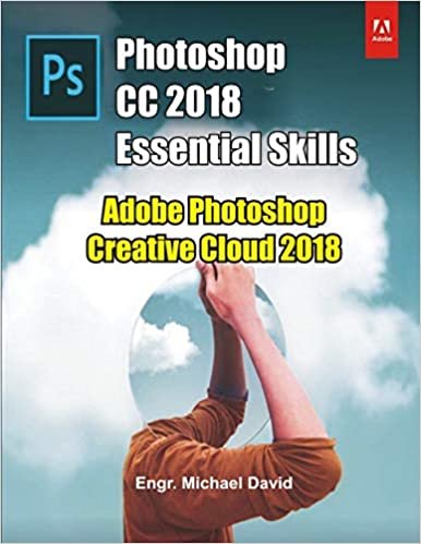 ダウンロード  Photoshop CC 2018 Essential Skills: Adobe Photoshop Creative Cloud 2018 本