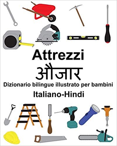 Italiano-Hindi Attrezzi/और Dizionario bilingue illustrato per bambini indir