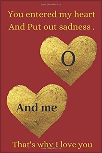 indir O You entered my heart And Put out sadness .: journal notebook best gift idea for girlfriend or boyfriend: Funny Valentine&#39;s Day Gift For Her - Funny I Love You Gifts For Him