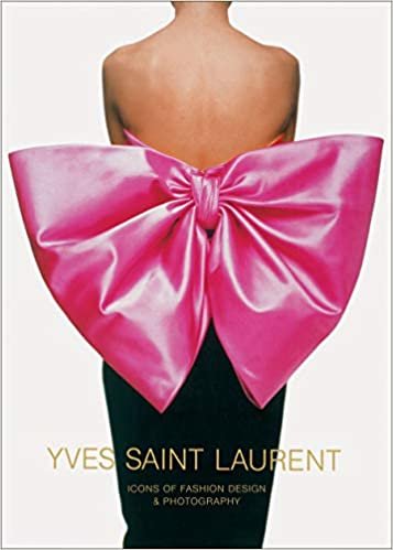 ダウンロード  Yves Saint Laurent: Icons of Fashion Design & Photography 本