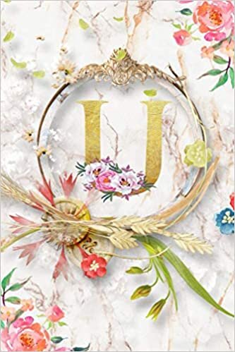 U: Cute Initial Monogram Letter U College Ruled Notebook for Notes & Writing - Personalized Medium Lined Diary & Journal for Women and Girls - Abstract Marble & Gold Print With A Floral Touch indir