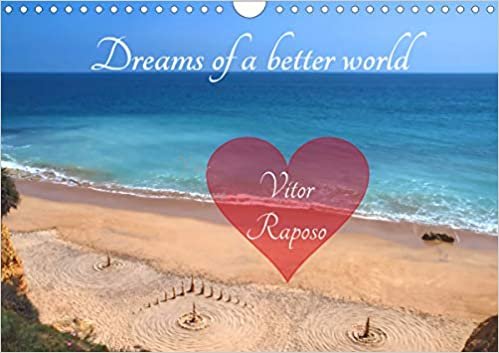 ダウンロード  Dreams of a better world - Vitor Raposo (Wall Calendar 2021 DIN A4 Landscape): Wonderful sand art shown by the artist Vitor Raposo at an Algarve beach in Portugal (Monthly calendar, 14 pages ) 本