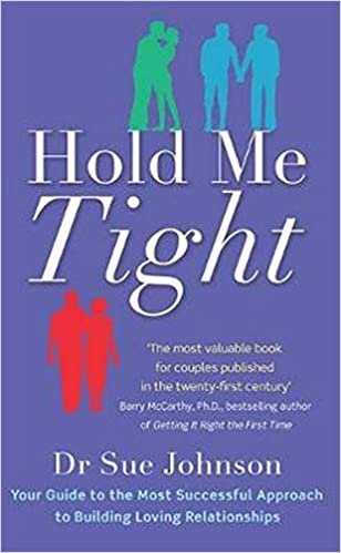تحميل Hold Me Tight : Your Guide to the Most Successful Approach to Building Loving Relationships
