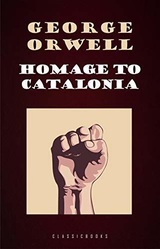 ダウンロード  Homage to Catalonia (English Edition) 本
