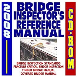  بدون تسجيل ليقرأ 2008 Bridge Inspector's Reference Manual   plus Bridge Inspection Standards, Fracture Critical Bridge Inspection, Timber Bridge Manual, Covered Bridge Manual (CD-ROM)