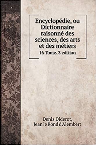 indir Encyclopédie, ou Dictionnaire raisonné des sciences, des arts et des métiers: 16 Tome. 3 edition (Reference Books)