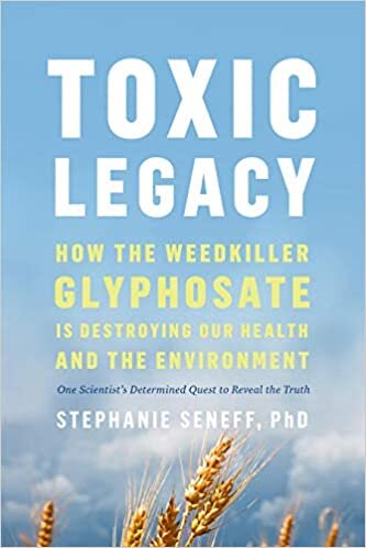 تحميل Toxic Legacy: How the Weedkiller Glyphosate Is Destroying Our Health and the Environment