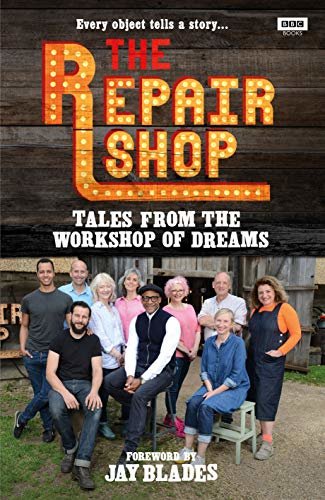 ダウンロード  The Repair Shop: Tales from the Workshop of Dreams (English Edition) 本