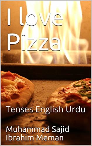 ダウンロード  I love Pizza: Tenses English Urdu (English Edition) 本