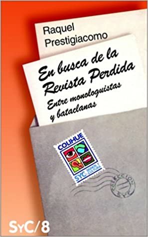 Prestigiacomo, R: En Busca De La Revista Perdida : Entre Mon (Coleccion Signos y Cultura)