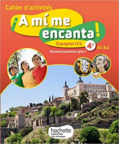 A mi me encanta espagnol cycle 4 / 4e LV2 - Cahier d'activités - éd. 2017: cahier, cahier d'exercices (A mi me encanta collège) indir