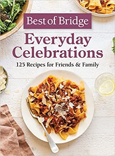 تحميل Best of Bridge Everyday Celebrations: 125 Recipes for Friends and Familly