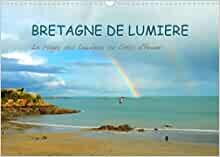 Bretagne de lumière (Calendrier mural 2023 DIN A3 horizontal): Les Côtes-d'Armor, lorsque la lumière embellit la mer. (Calendrier mensuel, 14 Pages )