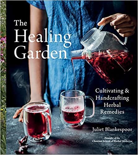 تحميل The Healing Garden: Cultivating and Handcrafting Herbal Remedies