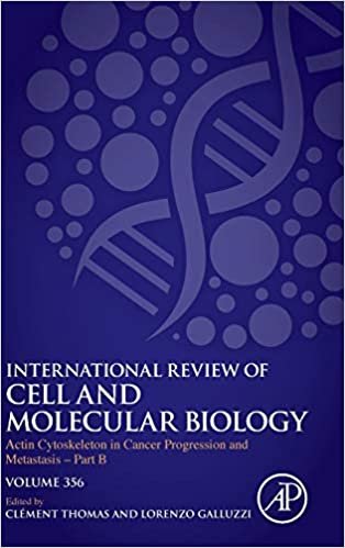 Actin Cytoskeleton in Cancer Progression and Metastasis - Part B (Volume 356) (International Review of Cell and Molecular Biology (Volume 356), Band 365)