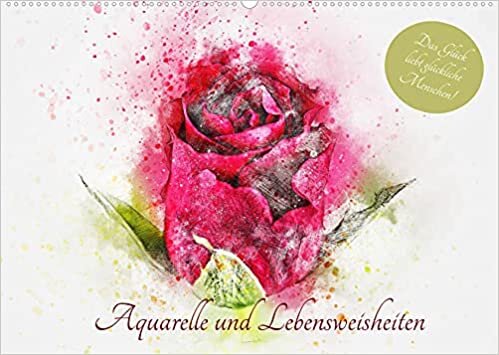 ダウンロード  Aquarelle und Lebensweisheiten (Wandkalender 2022 DIN A2 quer): Lebensweisheiten fuer glueckliche Momente und mehr Freude! (Monatskalender, 14 Seiten ) 本