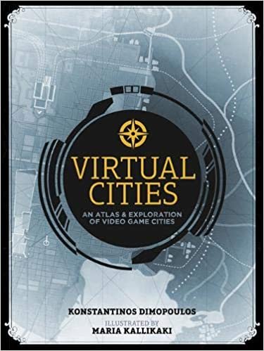 ダウンロード  Virtual Cities: An Atlas & Exploration of Video Game Cities 本