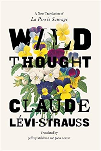 Wild Thought: A New Translation of La Pensée Sauvage
