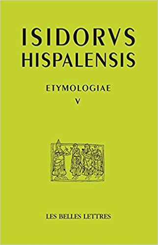 indir Isidore de Seville, Etymologiae V: de Legibus - de Temporibus: Sobre las leyes - Sobre los tiempos: 25 (Auteurs Latin Du Moyen Age)