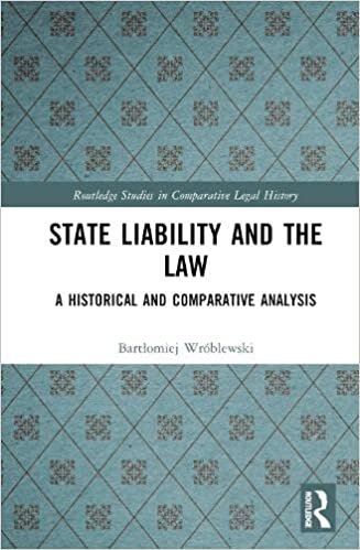 تحميل State Liability and the Law: A Historical and Comparative Analysis