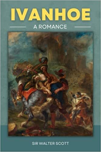 تحميل Ivanhoe: The Romantic Adventure of Knights and Chivalry Literary Classic (Annotated)