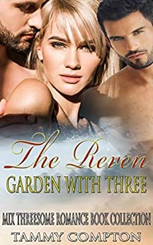 The Raven Garden with Three: Mixed Threesome Romance Book Collection (English Edition)
