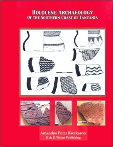 Holocene Archaeology Of the Southern Coast of Tanzania indir