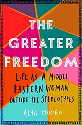 تحميل The Greater Freedom: Life as a Middle Eastern Woman Outside the Stereotypes