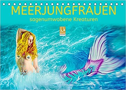 Meerjungfrauen - sagenumwobene Kreaturen (Tischkalender 2022 DIN A5 quer): Meerjungfrauen - kunstvolle Bilder (Monatskalender, 14 Seiten )