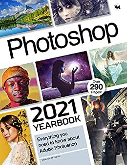 Photoshop 2021 Yearbook: Everything you need to know about Adobe Photoshop (BDM's 2021 Tech Yearbooks) (English Edition)