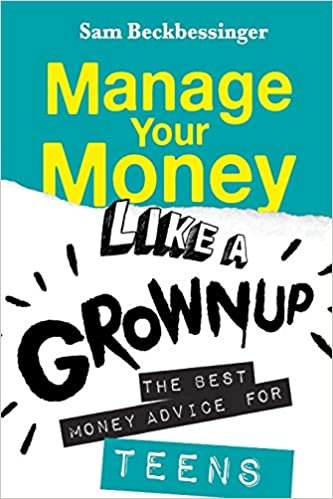 Manage Your Money Like a Grownup: The best money advice for Teens indir