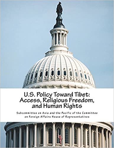 indir U.S. Policy Toward Tibet: Access, Religious Freedom, and Human Rights