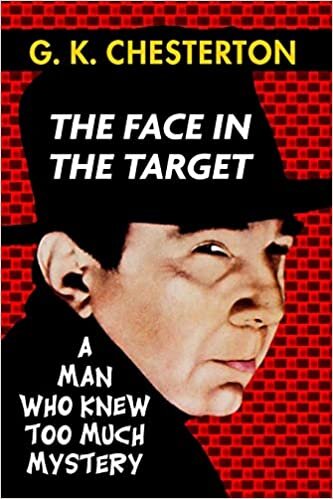 indir The Face in the Target by G. K. Chesterton: Super Large Print Edition of the Classic Political Mystery Specially Designed for Low Vision Readers with ... Read Font (The Man Who Knew Too Much, Band 1)
