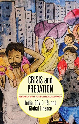 ダウンロード  Crisis and Predation: India, COVID-19, and Global Finance (English Edition) 本