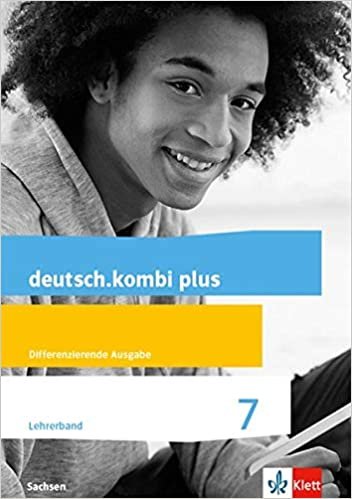 deutsch.kombi plus 7. Differenzierende Ausgabe Sachsen: Lehrerband Klasse 7 (deutsch.kombi plus. Differenzierende Ausgabe für Sachsen Oberschule ab 2018) indir