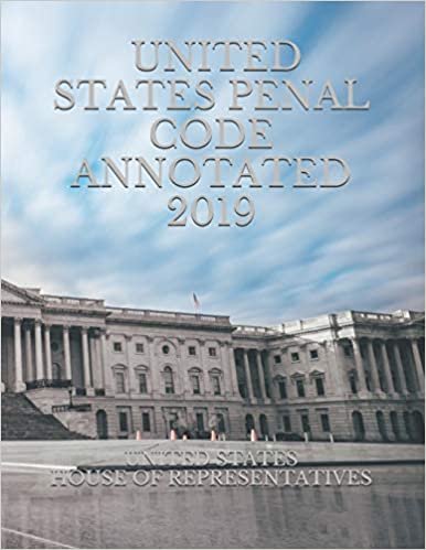 United States Penal Code Annotated 2019