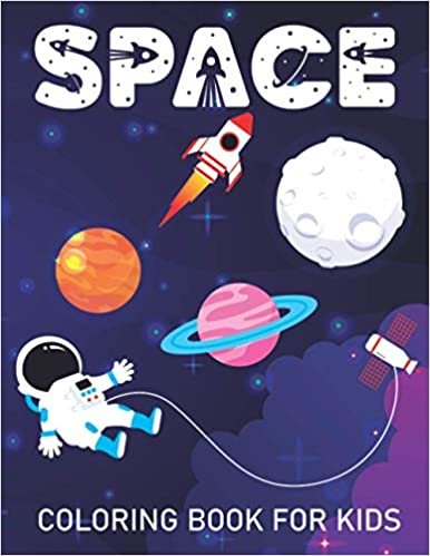Space Coloring Book for Kids: Fantastic Space Coloring Book for Kids Ages 4-8