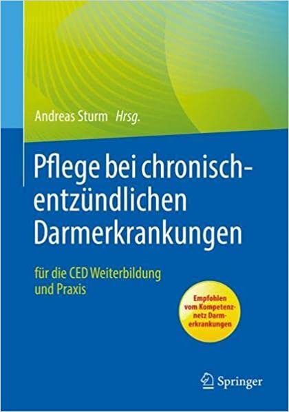 Pflege bei chronisch-entzündlichen Darmerkrankungen: Orientiert am Curriculum CED-Pflege (German Edition)